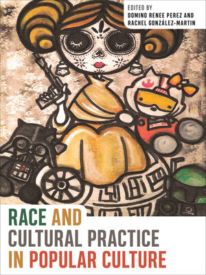 cover image of Race and Cultural Practice in Popular Culture